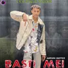 About Basti Mei Song